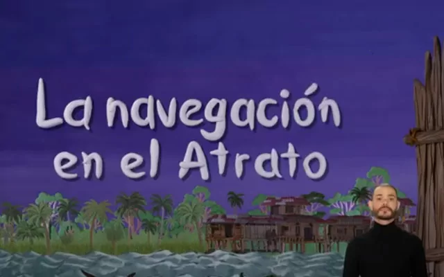 La navegación en el río Atrato en lengua de señas colombiana