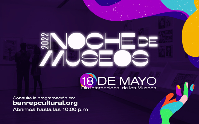 Los museos del Banco de la República se unen a la segunda noche de los museos en Bogotá.