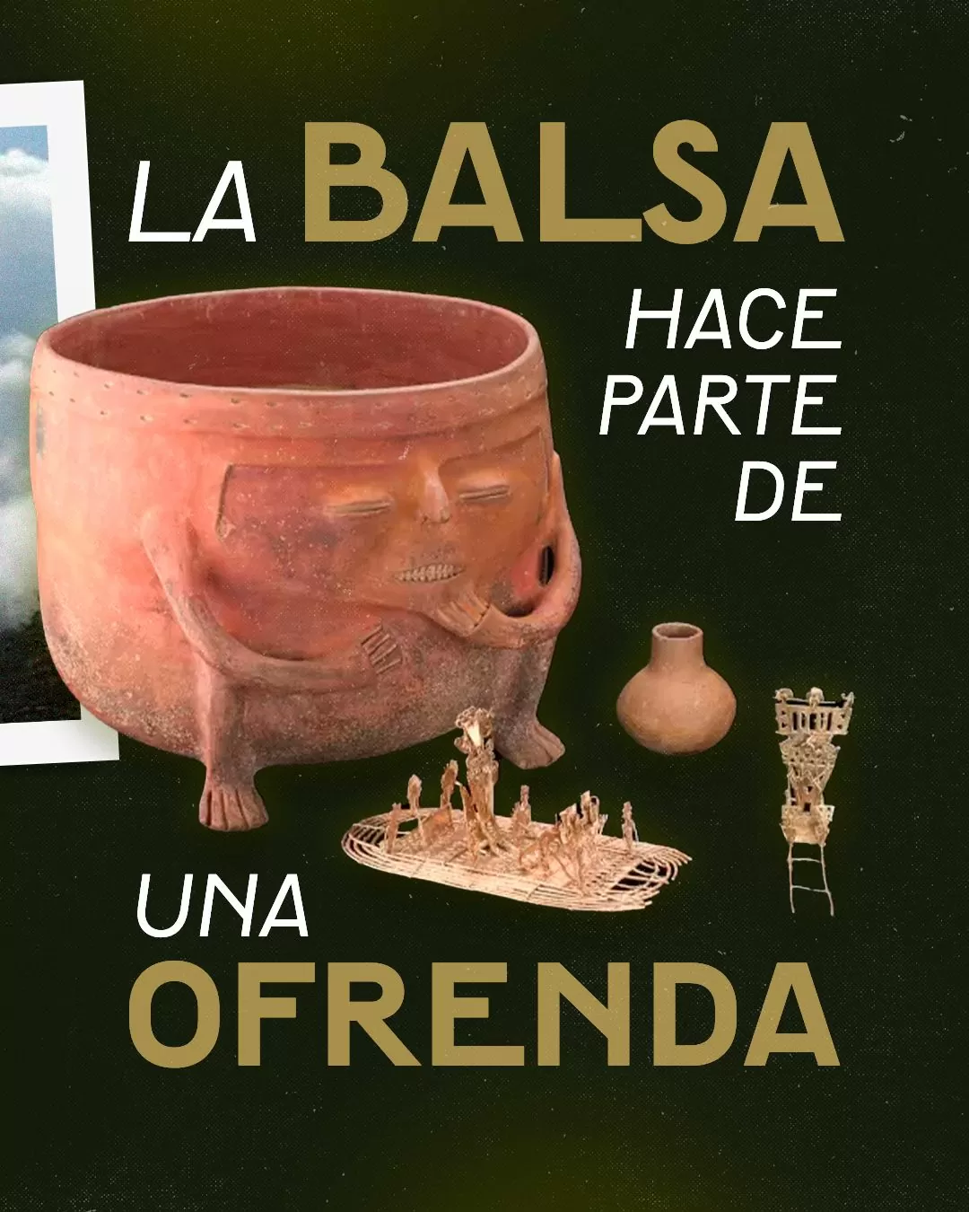 Ofrendas para cuidar el mundo: La balsa muisca