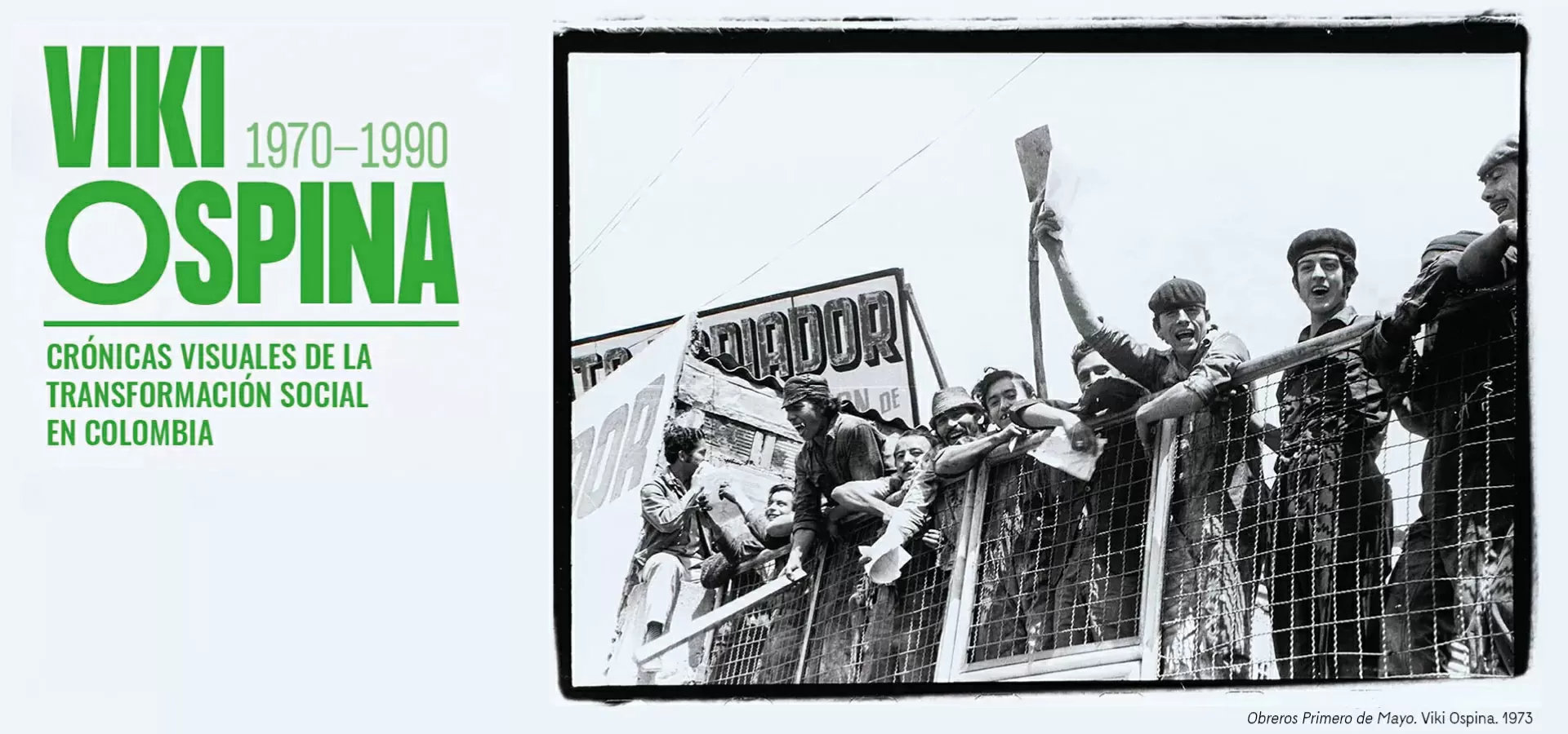 Viki Ospina: Crónicas visuales de la transformación social en Colombia. 1970-1990.