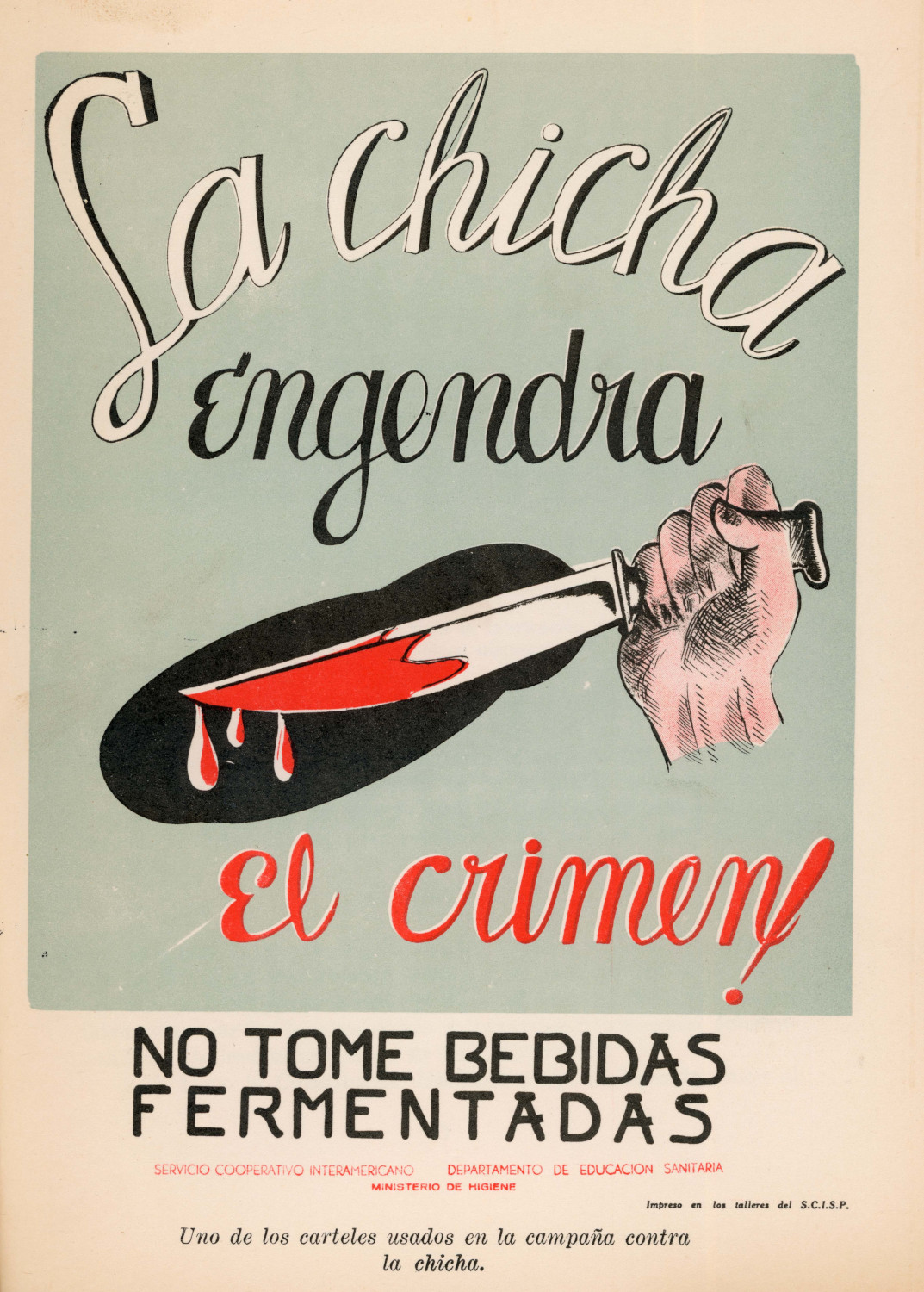 Cartel campaña en contra de la chicha publicado en el libro La derrota de un vicio de Jorge Bejarano. Diseño: Sin registro. Impresión offset 24,5 x 17 cm - 1950