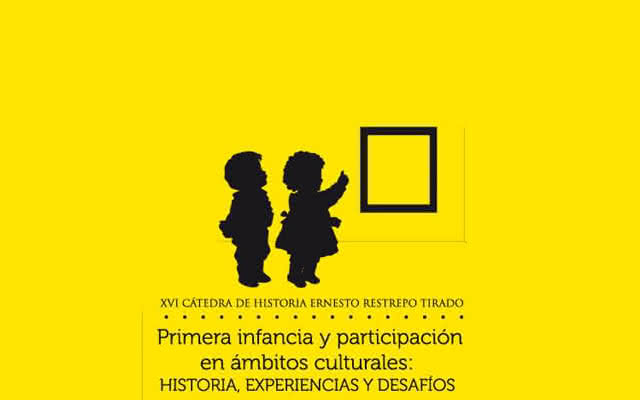 XVI Cátedra de Historia Ernesto Restrepo Tirado 