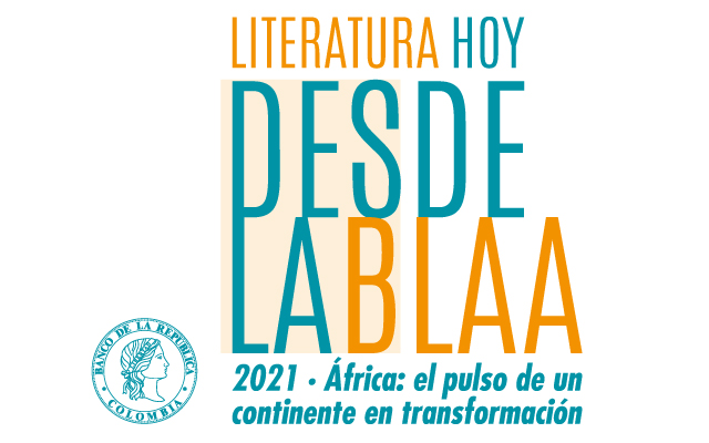 Literatura hoy desde la BLAA: África, el pulso de un continente en trasformación.