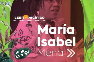 Leer el Pacífico: encuentro con la escritora María Isabel Mena García