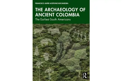Presentación del libro The Archeology of Ancient Colombia: the Earliest South Americans